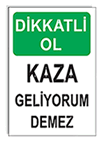 İkaz ve uyarı levhası